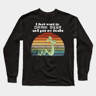 I just want to drink beer and pet my Snake! Long Sleeve T-Shirt